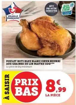 Super U Poulet Rôti Bleu Blanc Cœur offre