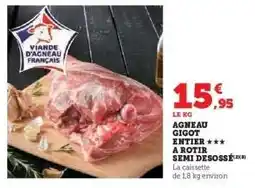 Super U AGNEAU : GIGOT*** ENTIER offre