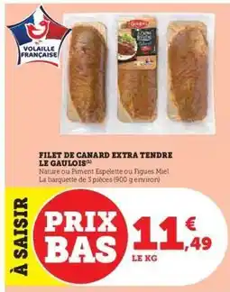 Super U Filet de Canard Extra Tendre Le Gaulois offre