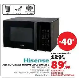 Super U Hisense Micro-ondes Monofonction 25 L offre
