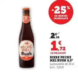 Super U BIERE PECHE MEL'BUSH 8,5° offre