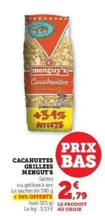 Super U CACAHUETES GRILLEES MENGUY'S offre