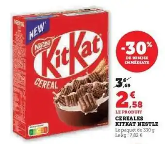 Super U Céréales Kitkat Nestlé offre