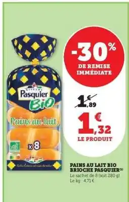 Super U Pains au Lait Bio Brioche Pasquier offre