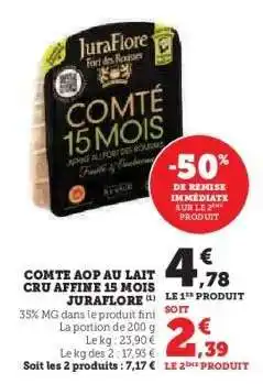 Super U Comté AOP au Lait Cru Affiné 15 Mois Juraflore offre