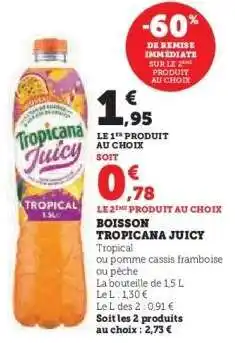 Super U Boisson Tropicana Juicy offre