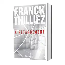 Carrefour A retardement de Franck THILLIEZ offre