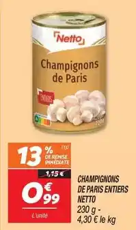 Netto Netto - champignons de paris entiers offre