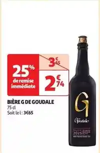 Auchan Supermarché G de goudale - bière offre