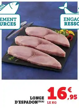 Hyper U Longe d'espadon offre