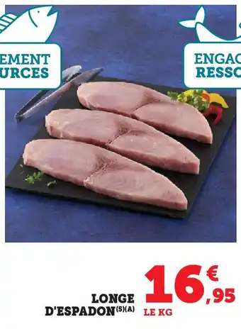 Hyper U Longe d'espadon offre