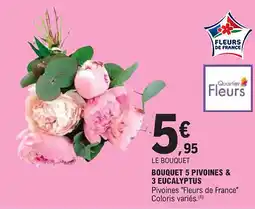 E.Leclerc Bouquet 5 pivoines & 3 eucalyptus offre