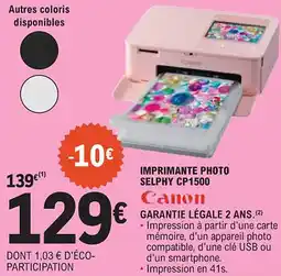 E.Leclerc CANON Imprimante photo selphy cp1500 offre