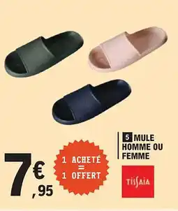 E.Leclerc TISSAIA Mule homme ou femme offre