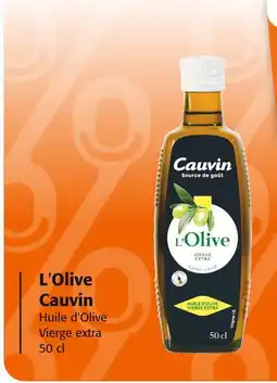 Colruyt Cauvin L'Olive Cauvin offre