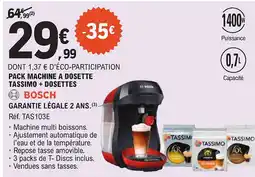 E.Leclerc BOSCH Pack machine a dosette tassimo + dosettes offre