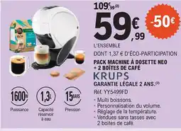 E.Leclerc KRUPS Pack machine à dosette neo + 2 boîtes de café offre