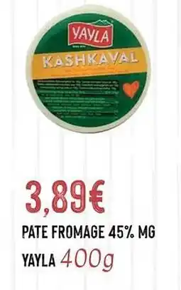Hmarket Pate fromage 45% mg yayla offre