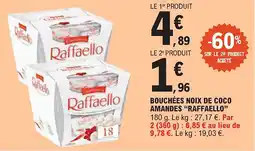 E.Leclerc "RAFFAELLO" Bouchées noix de coco amandes offre