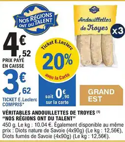 E.Leclerc "NOS RÉGIONS ONT DU TALENT" Véritables andouillettes de troyes offre