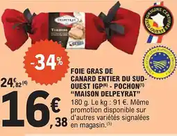 E.Leclerc MAISON DELPEYRAT Foie gras de canard entier du sud- quest igp pochon offre