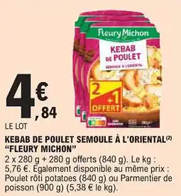 E.Leclerc "FLEURY MICHON" Kebab de poulet semoule à l'oriental offre