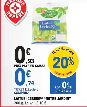 E.Leclerc NOTRE JARDIN Laitue iceberg offre