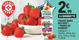 E.Leclerc Fraises mara des bois la barquette fraises mara des bois(¹) "panier du primeur" offre