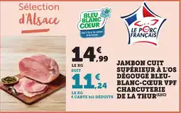 Maximarché Jambon cuit supérieur à l'os dégougé bleu- blanc-cœur vpf charcuterie de la thur offre