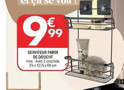 La Foir'Fouille Serviteur paroi de douche offre