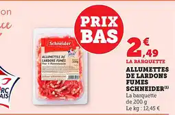 Maximarché Allumettes de lardons fumes schneider offre