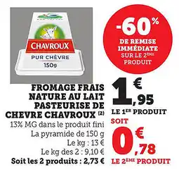 Maximarché Fromage frais nature au lait pasteurise de chevre chavroux offre