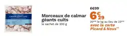 Picard Picard - morceaux de calmar géants cuits offre