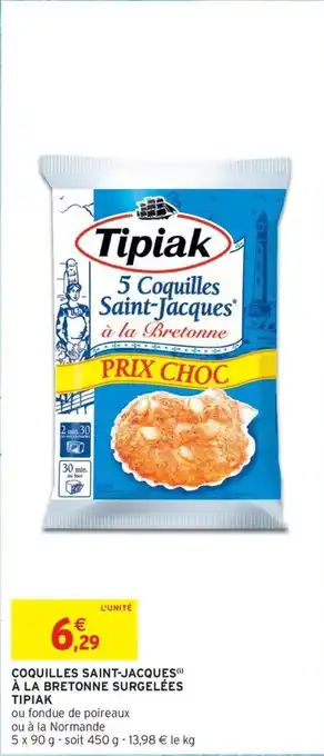 Intermarché Contact TIPIAK Coquilles saint-jacques() à la bretonne surgelées offre