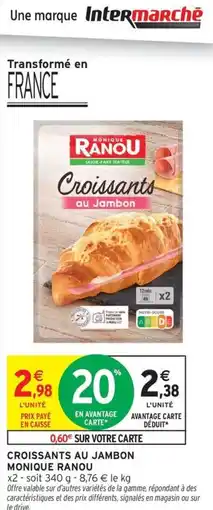 Intermarché Contact MONIQUE RANOU Croissants au jambon offre