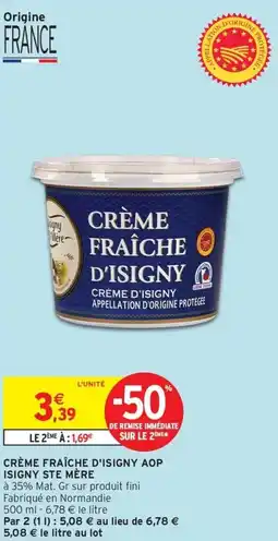 Intermarché Contact Crème fraîche d'isigny aop isigny ste mère offre
