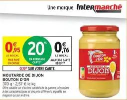 Intermarché Contact BOUTON D'OR Moutarde de dijon offre