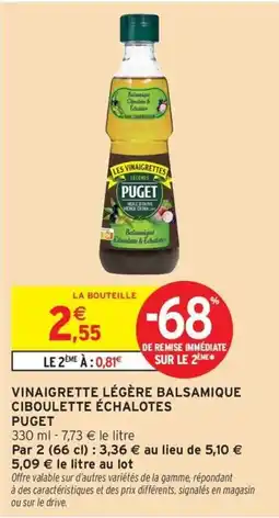 Intermarché Contact PUGET Vinaigrette légère balsamique ciboulette échalotes offre