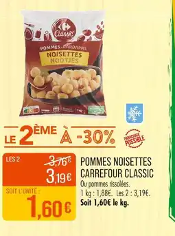 Match CARREFOUR CLASSIC Pommes noisettes offre
