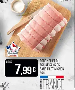 Match Porc : filet ou échine sans os sans filet mignon offre