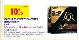 Intermarché L'OR CAPSULES ESPRESSO FORZA INTENSITÉ 9 offre
