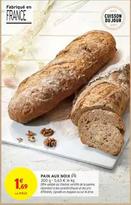 Intermarché Pain aux noix offre