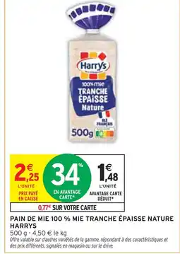 Intermarché HARRYS Pain de mie 100 % mie tranche épaisse nature offre