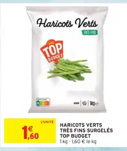 Intermarché TOP BUDGET Haricots verts très fins surgelés offre