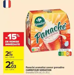 Carrefour Drive Carrefour - panaché aromatise saveur grenadine offre