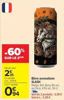 Carrefour Drive Slash - biÚre aromatisée offre