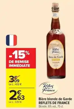 Carrefour Drive Reflets de france - bière blonde de garde offre