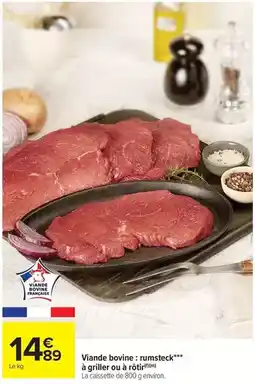Carrefour Drive Viande bovine: rumsteck a griller ou a rotir offre