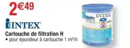 Cora x Carrefour INTEX Cartouche de filtration H offre