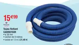 Cora x Carrefour CARREFOUR Tuyau flottant offre